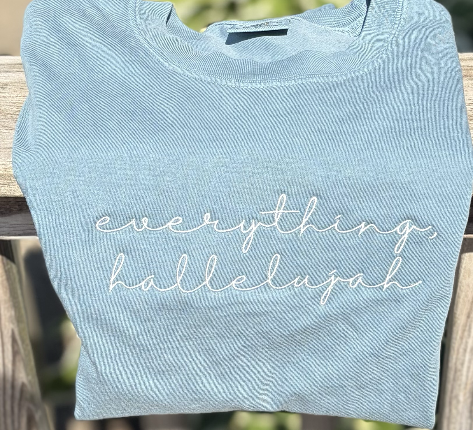 Everything, Hallelujah Embroidered Tee
