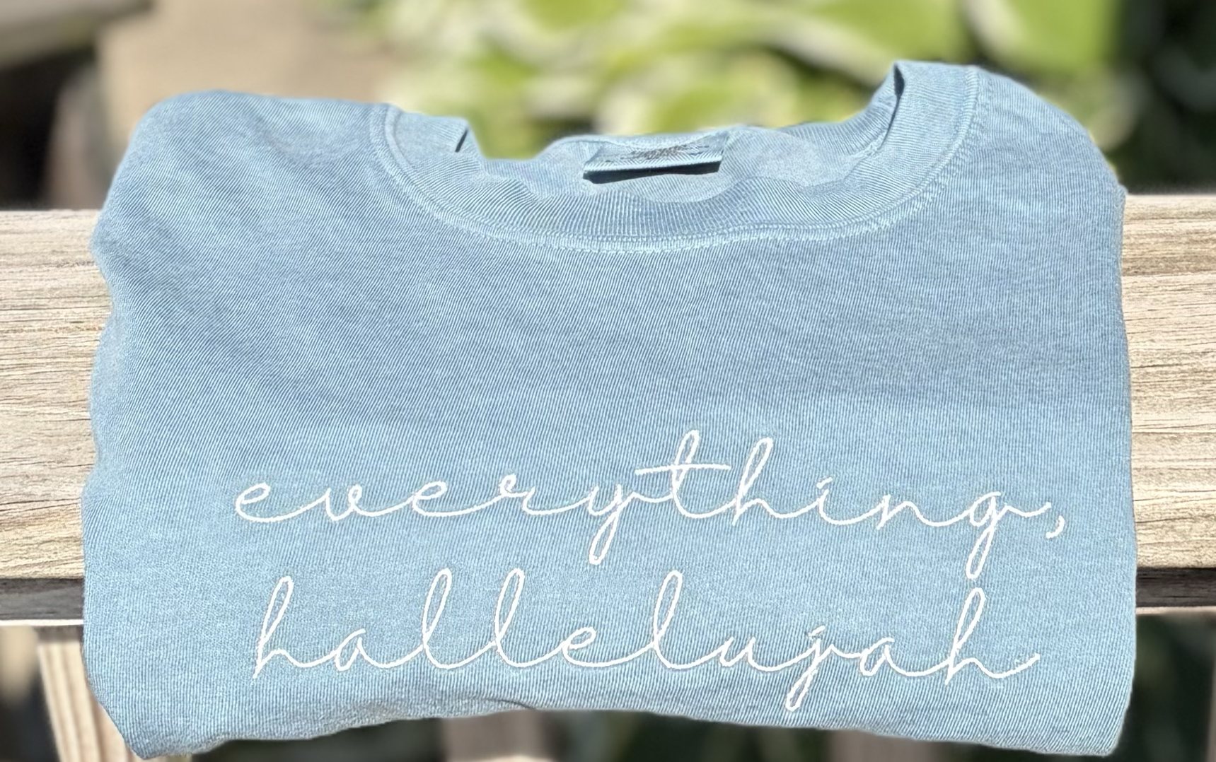 Everything, Hallelujah Embroidered Tee