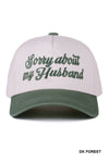Sorry About My Husband Two Tone Canvas Cotton Cap